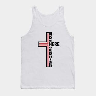 Christ Jesus - He is not here for He is risen Tank Top